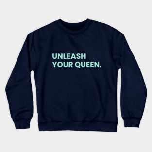 Unleash your Queen Women's Fitness T-shirt Crewneck Sweatshirt